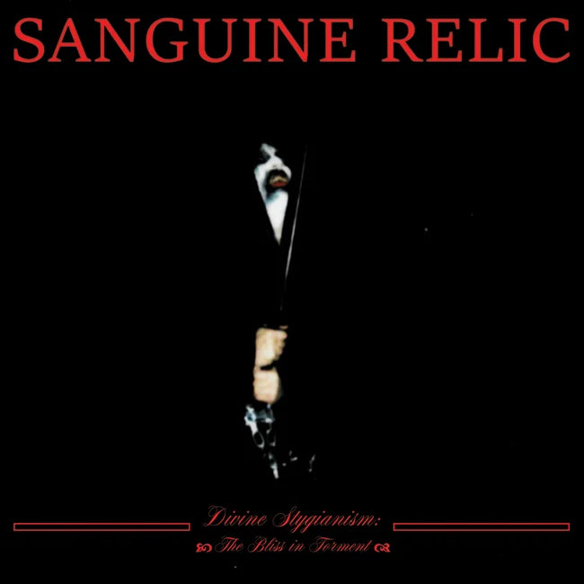Sanguine Relic - Divine Stygianism: The Bliss in Torment