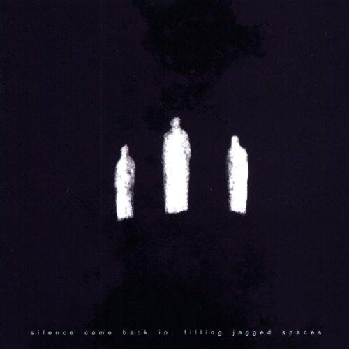 Nothing - Silence Came Back in, Filling Jagged Spaces
