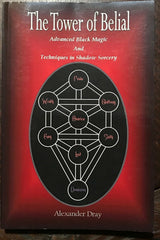 THE TOWER OF BELIAL: ADVANCED BLACK MAGIC & SHADOW SORCERY - Dray, 1st Ed 2016