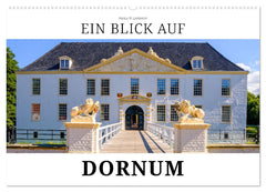 Ein Blick auf Dornum (CALVENDO Wandkalender 2027)