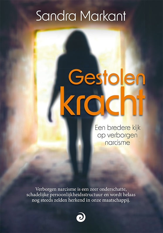 Gestolen Kracht - Een bredere kijk op verborgen narcisme - Sandra Markant