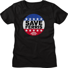 Womens Save Ferris Campaign Button Ferris Bueller's Day Off Shirt